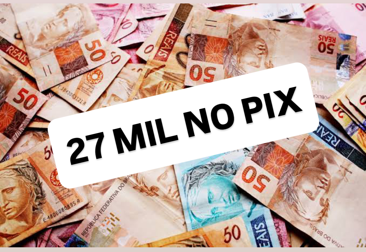 27 MIL NO PIX