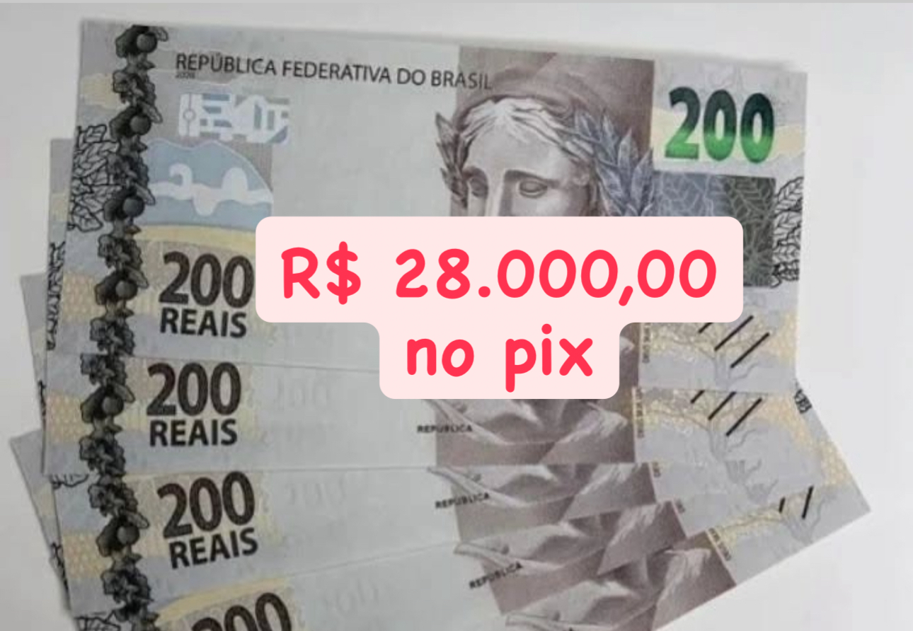 28 MIL REAIS 