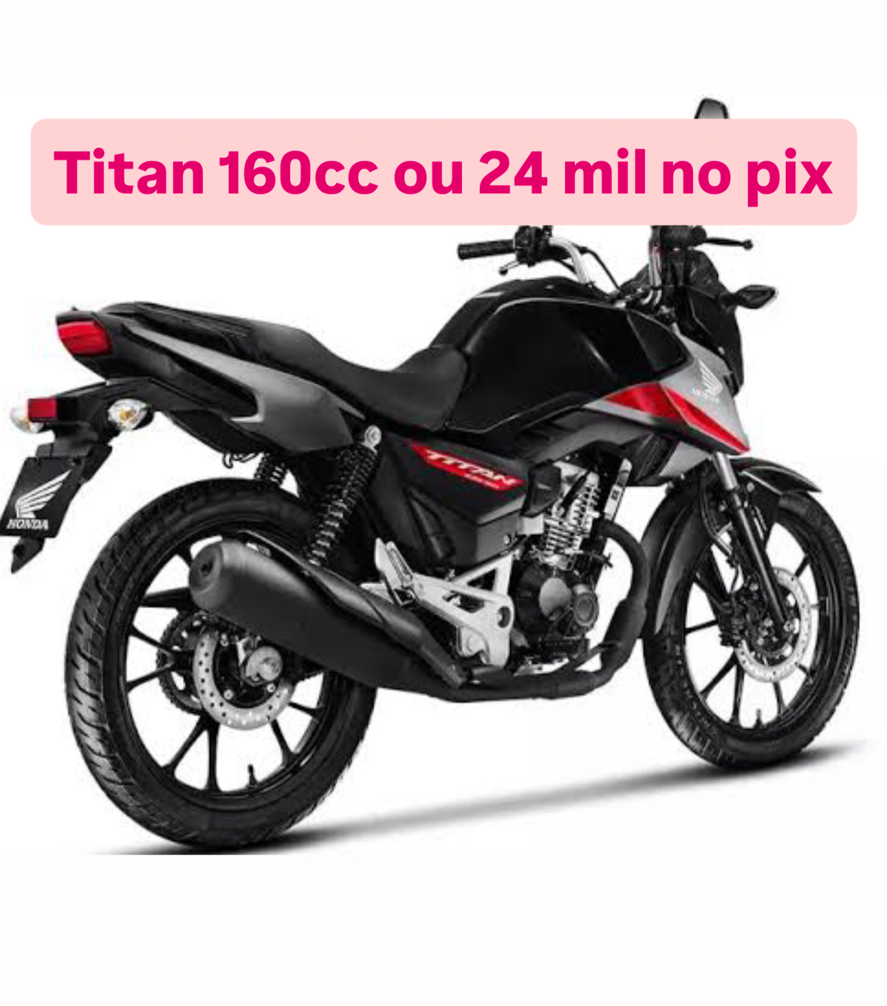 Titan 160cc ou PIX DE 24 mil