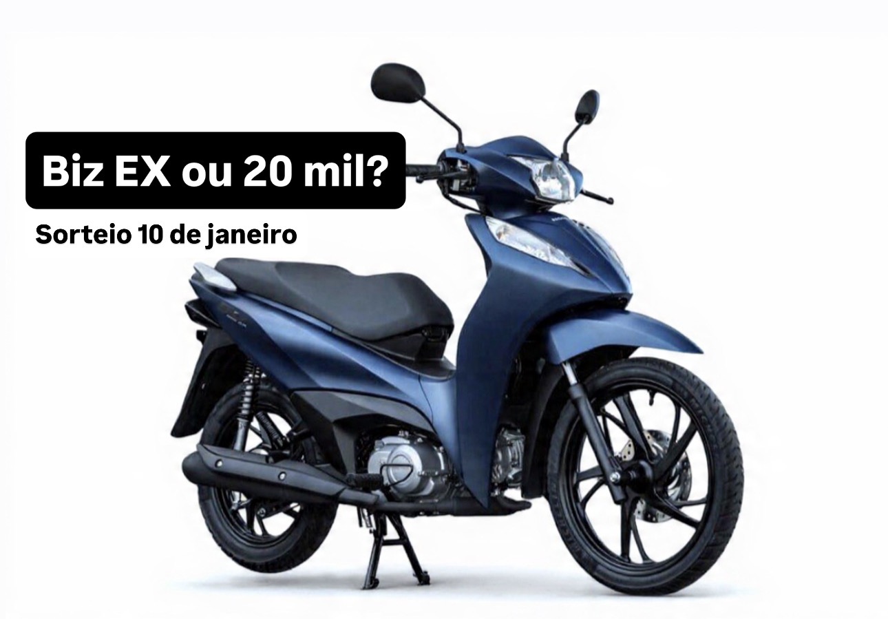 Biz EX ou 20 mil no pix