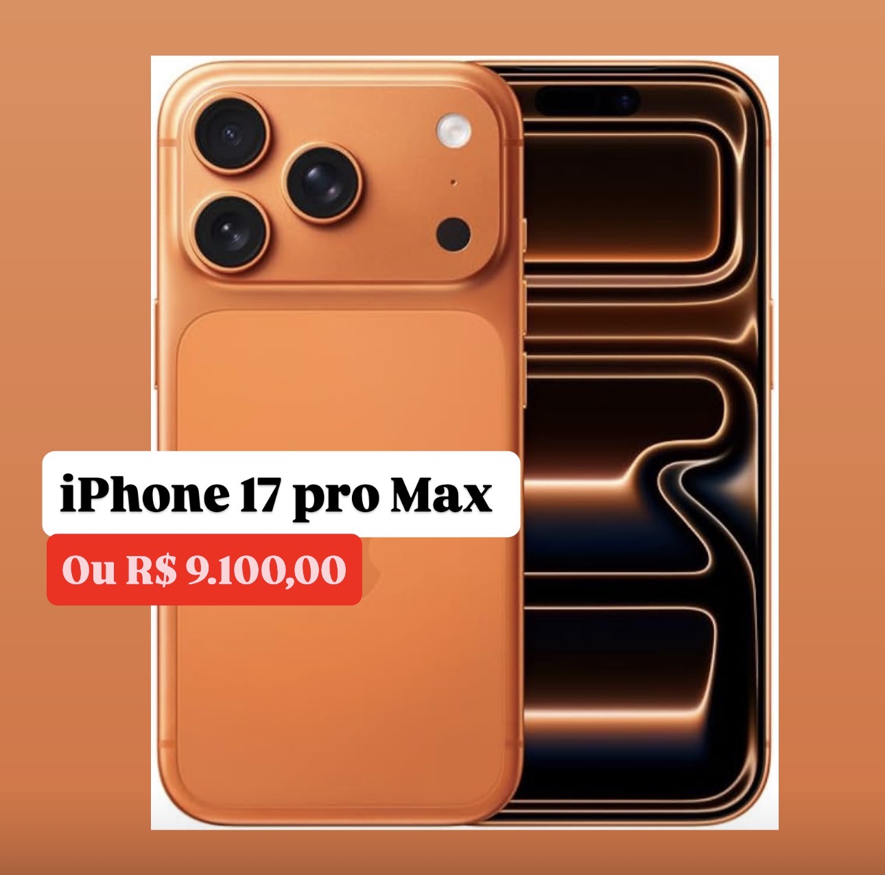 iPhone 17 ou R$ 9.100,00